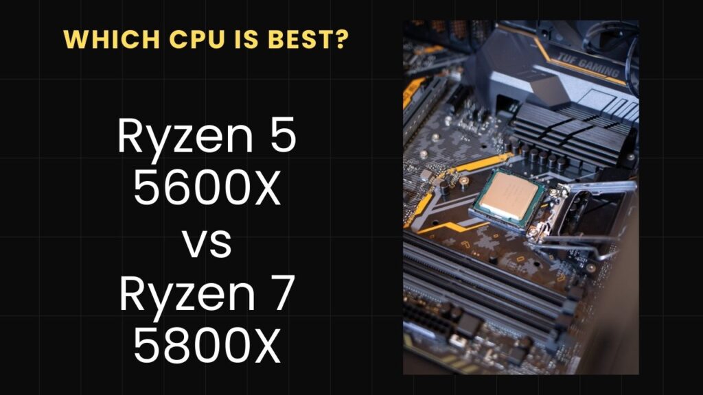 Ryzen 5 5600X vs Ryzen 7 5800X