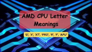 Read more about the article AMD CPU Letters Meaning: Deciphering the Alphabet Soup