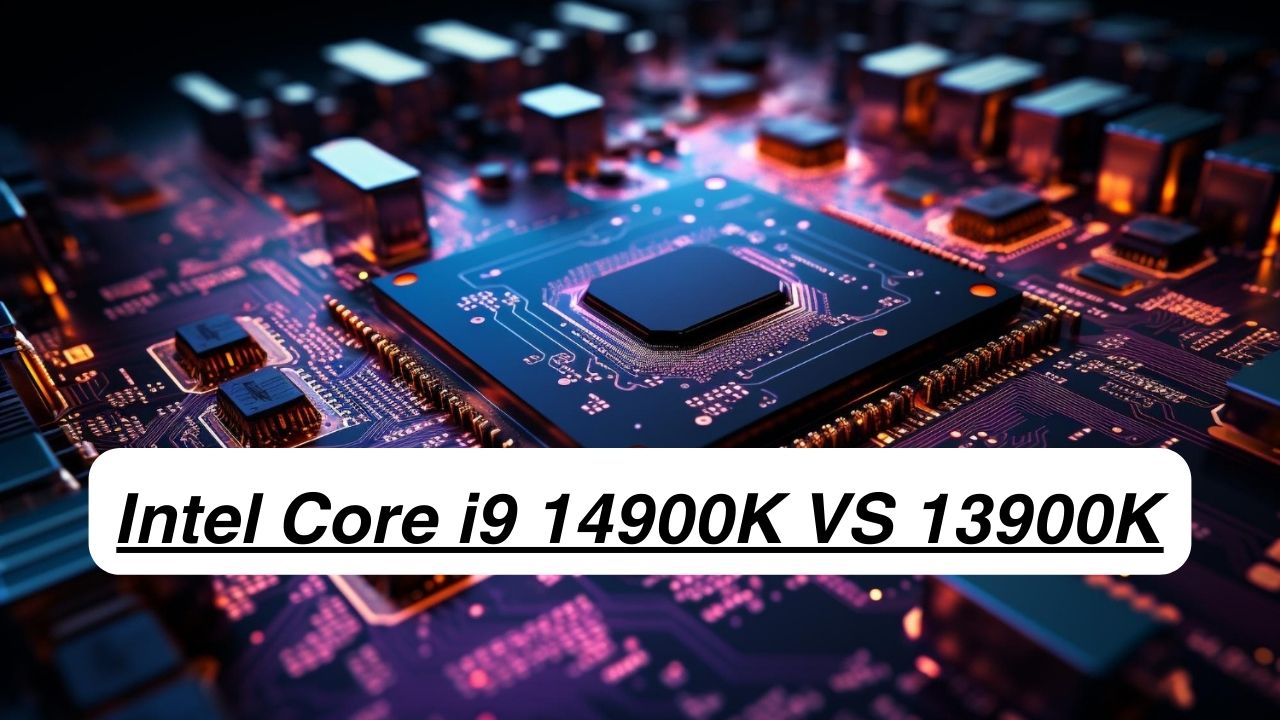 Read more about the article Intel Core i9-14900K vs Core i9-13900K