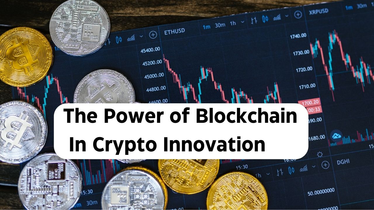 Read more about the article The Power of Blockchain in Crypto Innovation